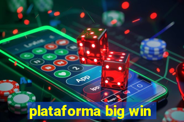 plataforma big win